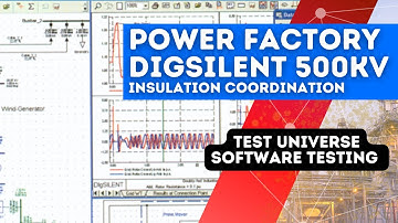 Master Insulation Coordination for 500kV Power Systems Analysis with DigSilent PowerFactory