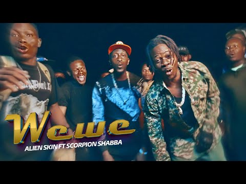 WEWE - Alien skin ft Scorpion Shaba ( Official Music Video)