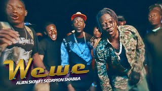 Wewe - Alien Skin Ft Scorpion Shaba Official Music Video