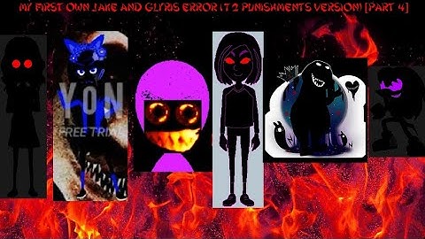 My First Own Jake And Glyris Error (72 Punishments Version) [Part 4]