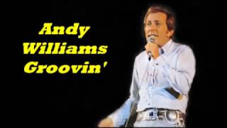 Andy Williams........Groovin&#39;