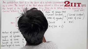 MENSURATION Exercise 17.4 Q11 Class X ICSE | IIT JEE An exhibition tent is in the form of a cylinder