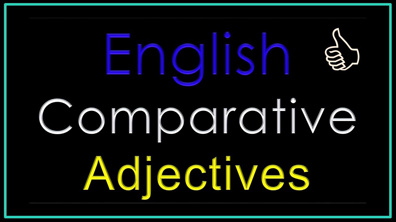 İngilis dili - Sifətin müqayisə dərəcəsi