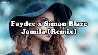 Faydee x Simon Blaze - Jamila (Remix) Resimi