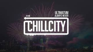 Watch Always Never Ultimatum video