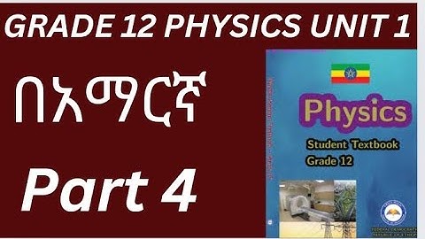 GRADE 12 PHYSICS UNIT 1 APPLICATIONS OF PHYSICS WITH OTHER FIELDS PART 4