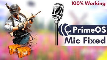 Prime OS Mic Not Working Problem Fixed | How To Fix Mic In PrimeOS Classic, Standard Or Mainline