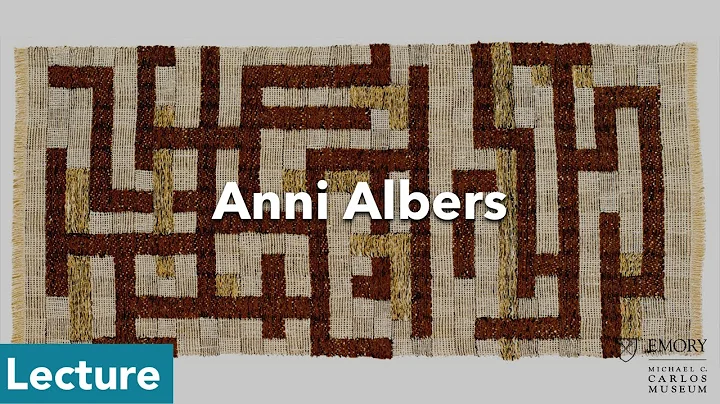 Lecture: Discovering the Woven Work of Anni Albers