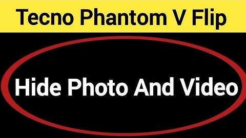How to show and hide photo and video, Tecno Phantom V flip me photo hide kaise karen