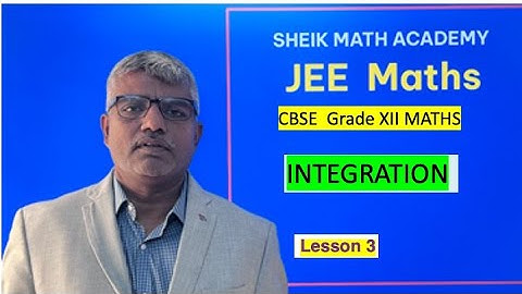 Integration Class 12 & JEE – Lessons With Students | Full Chapter Explained- Lesson 3