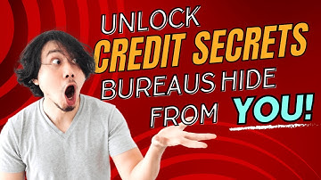 Unlock Credit Secrets Bureaus Hide from You!