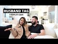 Husband Tag | Couple's Q&A