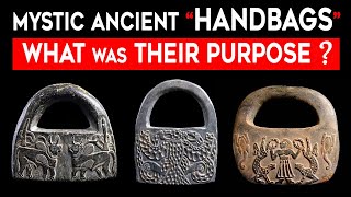 Mystic “handbags” from an Ancient Civilization: What was Their Purpose?