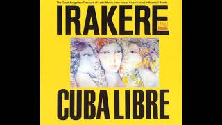 Irakere — Cuba Libre HQ