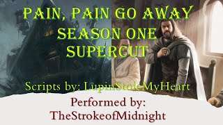 [M4A] Pain, Pain, Go Away: Season 1 SUPERCUT [Fantasy] [Royal Heir x Commoner] By Lupinscripts