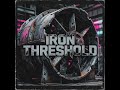 Iron Threshold NEW