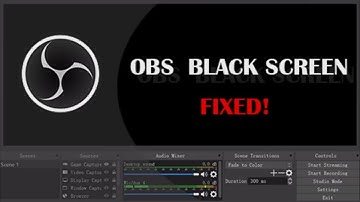 OBS Black Screen Fix Windows 10