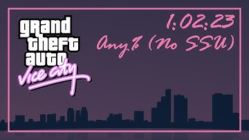 GTA: Vice City - Any% (No SSU) Speedrun - 1:02:23