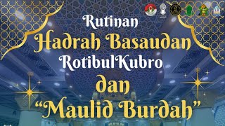 📡🔴 LIVE II RUTINAN ROTIB KUBRO \u0026 MAULID BURDAH II KANZUS SHOLAWAT PUDAKPAYUNG II 21 JANUARI 2025