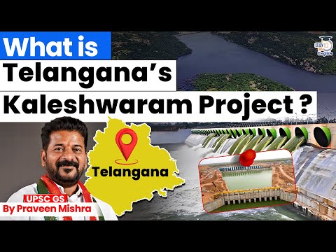 What Is Telangana’s Kaleshwaram Project? | Mega Irrigation Plan & Controversy Explained | StudyIQ