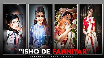 Tere Hi Jaise Lagte He Sare Trending Song Status Editing😍 Ishq De Fanniyar Song status editing ❤️