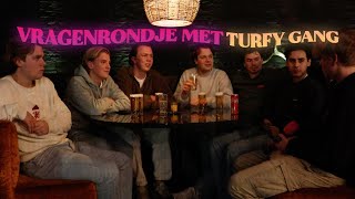 VRAGENRONDJE MET TURFY GANG!