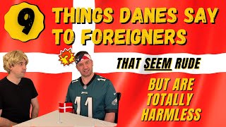 9 THINGS DANES SAY TO FOREIGNERS THAT SEEM RUDE BUT ARE TOTALLY HARMLESS: Culture Clashes in Denmark