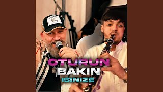 Oturun Bakin Isinize