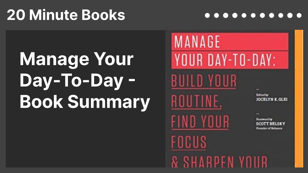 Manage Your Day-To-Day - Book Summary