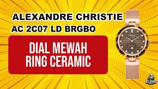 AC 2C07 LD BRGBO : THE LATEST ALEXANDRE CHRISTIE WATCH WITH LUXURY DIAL AND CERAMIC RING (2026)