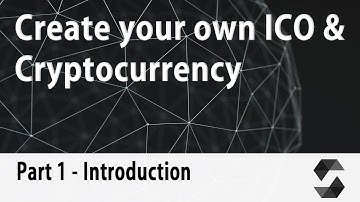 Create your own Cryptocurrency & ICO Webpage [Part 1] - Series Introduction