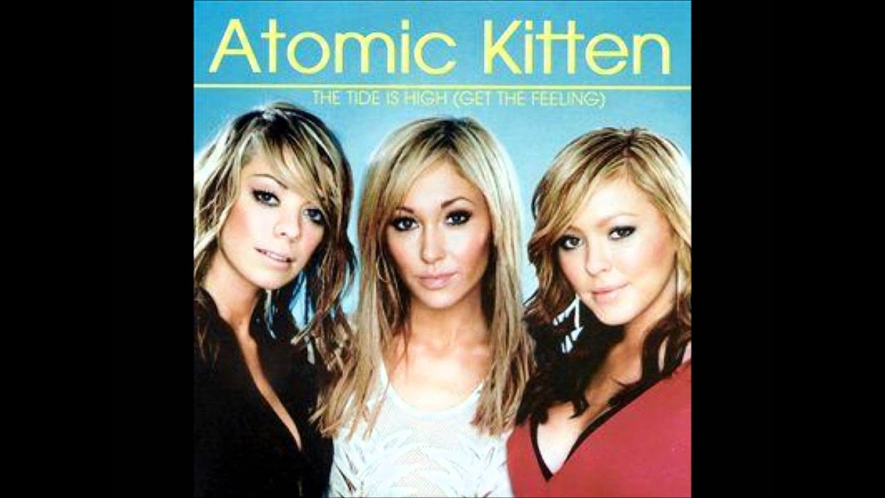 Atomic Kitten The Tide Is High Get The Feeling