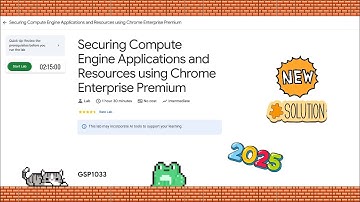 Securing Compute Engine Applications and Resources using Chrome Enterprise Premium #GSP1033 #gcp ☁️🚀