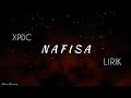 🎵 XPDC - NAFISA LIRIK HQ