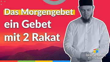 Wann muss ich das Morgengebet verrichten?