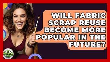 Will Fabric Scrap Reuse Become More Popular in the Future? - The Upcycle Lab