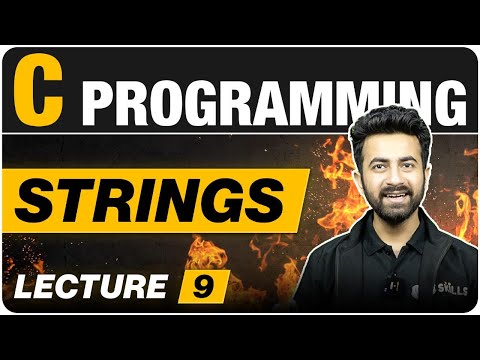 Strings in One Shot | Lecture 9 | C Programming Course