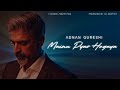 Adnan qureshi  mainu pyar hogaya official music