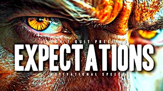 EXPECTATIONS - 1 HOUR Motivational Speech Video | Gym Workout Motivation