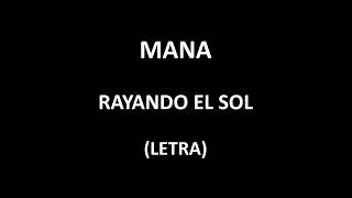 Miniatura del video "Maná - Rayando el sol (Letra/Lyrics)"