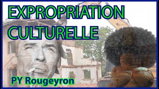 Pierre-Yves Rougeyron : L'expropriation culturelle - le cas Jordana/Yseult