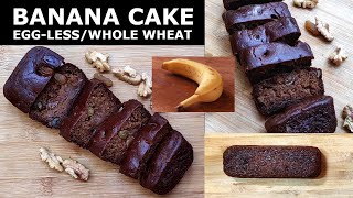 BANANA CAKE RECIPE| EGG-LESS WITHOUT OVEN| WHOLE WHEAT BANANA CAKE RECIPE|बनाना केक रेसिपी