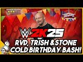 RVD, TRISH & STONE COLD BIRTHDAY BASH! WWE 2K25 MyFaction LIVE!