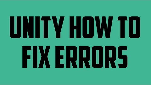 How To Fix Basic Console Errors In Unity