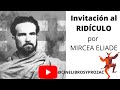 INVITACIÓN AL RIDÍCULO por MIRCEA ELIADE