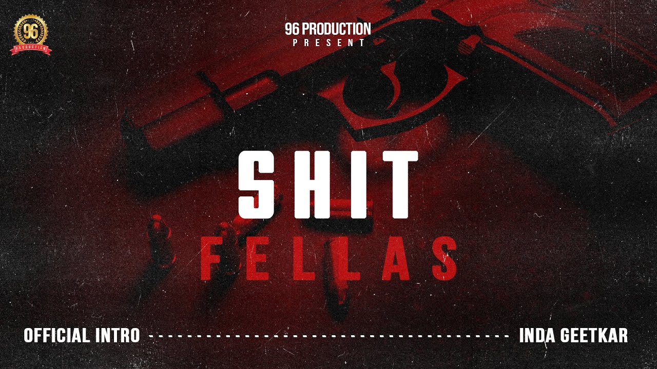 Sh*t Fellas (Official INTRO)  Inda Geetkar | It's Flamze | Iqbal Sion | 𝗺𝗲△