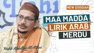 NEW QOSIDAH | MA MADDA LI KHOIRIL KHOLQI (ALLAHU ALLAH) | HABIB ABDULLAH BIN ALI AL-ATTHOS | LIRIK