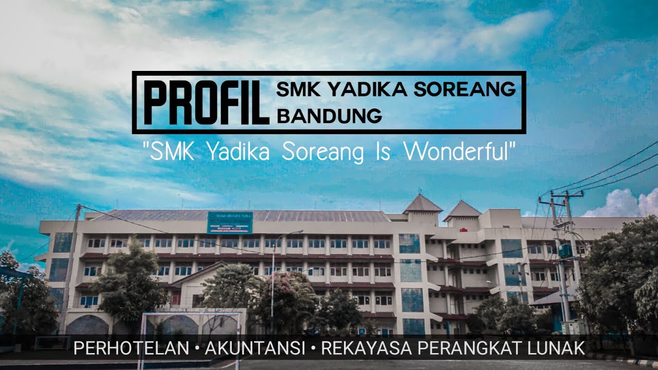 Profil Sekolah Smk Yadika Soreang Bandung Youtube