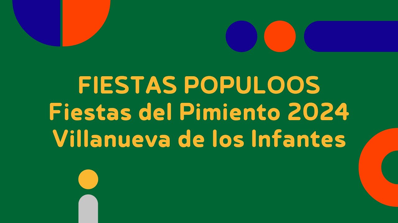 Fiestas Populoos · Fiestas del Pimiento Villanueva de los Infantes 2024