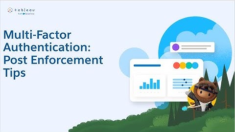 Multi-Factor Authentication: Post Enforcement | Tableau Cloud